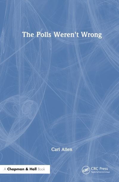 Cover for Carl Allen · The Polls Weren't Wrong (Paperback Book) (2024)