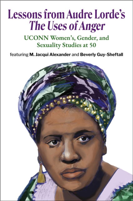 Cover for Audre Lorde · Lessons from Audre Lorde's The Uses of Anger: UCONN Women's, Gender and Sexuality Studies at 50 (Paperback Book) (2024)