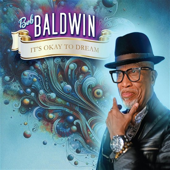 Cover for Bob Baldwin · It's Okay to Dream (CD) (2024)