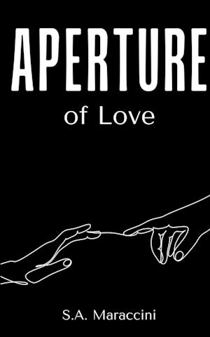 Cover for S a Maraccini · Aperture of Love (Book) (2023)