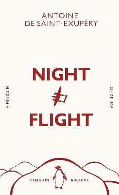 Cover for Antoine De Saint-exupery · Night Flight - Penguin Archive (Paperback Book) (2025)