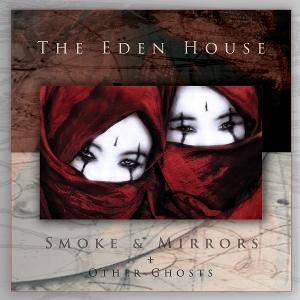 Cover for The Eden House · Smoke &amp; Mirrors + Other Ghosts (CD) (2025)