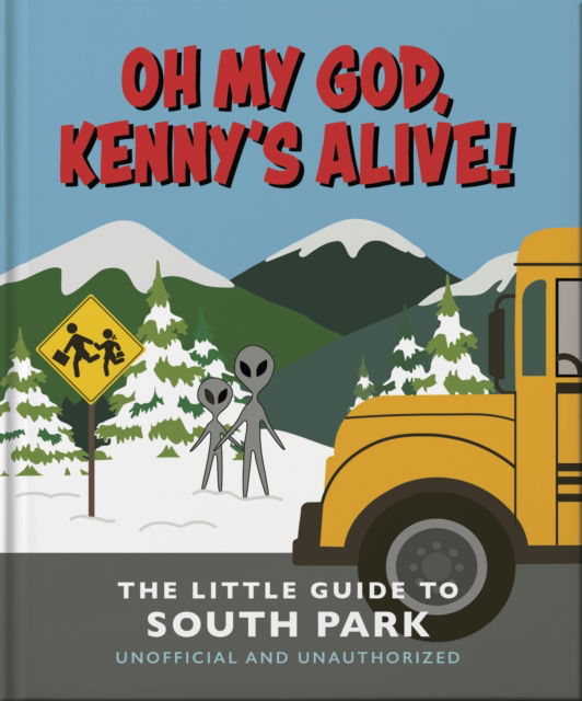 Cover for Orange Hippo! · Oh my God, Kenny’s alive!: The Little Guide to South Park (Hardcover Book) (2025)