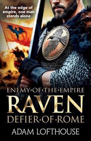 Cover for Adam Lofthouse · Raven: Discover a BRAND NEW action-packed, epic historical series from Adam Lofthouse for 2025 - Enemy of the Empire (Paperback Book) (2025)