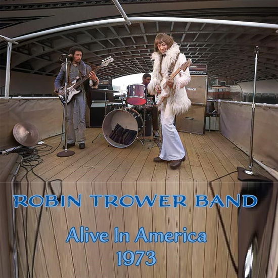 Cover for Robin Trower · Alive in America (CD) (2023)