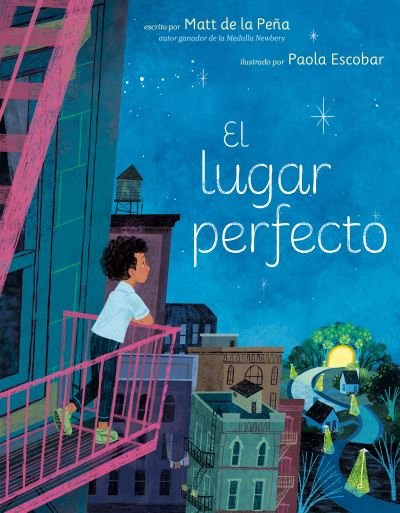 Cover for Matt de la Peña · Lugar Perfecto (Buch) (2024)