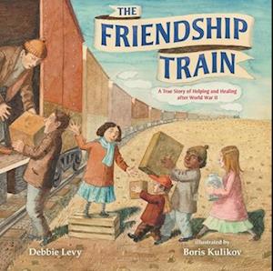 Cover for Debbie Levy · The Friendship Train (Book) (2025)