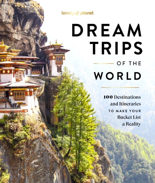 Cover for Lonely Planet · Lonely Planet Dream Trips of the World (Gebundenes Buch) (2024)