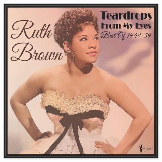 Cover for Ruth Brown · Teardrops from My Eyes: Best of 1949-59 (LP) (2025)