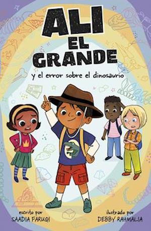 Cover for Saadia Faruqi · Alí el Grande y el Error Sobre el Dinosaurio (Book) (2025)