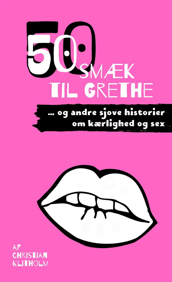 Cover for Christian Klitholm · 50 smæk til Grethe (Paperback Book) [1e uitgave] (2024)