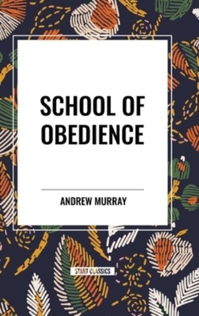 Cover for Andrew Murray · School of Obedience (Hardcover Book) (2024)