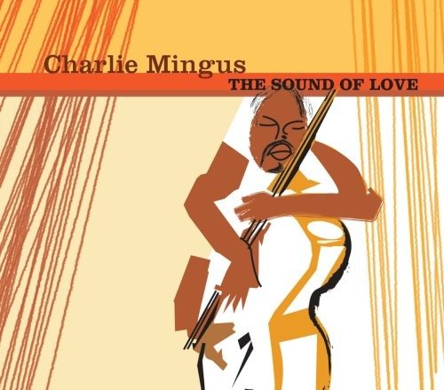 Cover for Charles Mingus · Charlie Mingus The Sound of Love (CD)