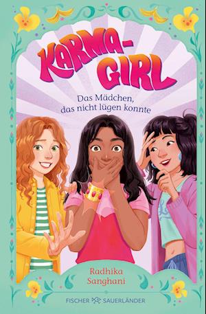 Cover for Radhika Sanghani · Karma Girl – Das Mädchen, das nicht lügen konnte (Buch) (2025)