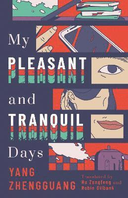 My Pleasant and Tranquil Days - Yang Zhengguang - Livros - ACA Publishing Limited - 9781838906030 - 27 de junho de 2025