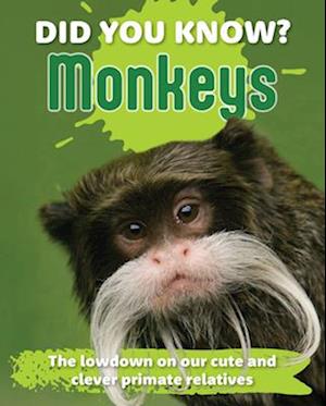 Cover for Did You Know? Monkeys: The lowdown on our cute and clever primate relatives (Innbunden bok) (2025)