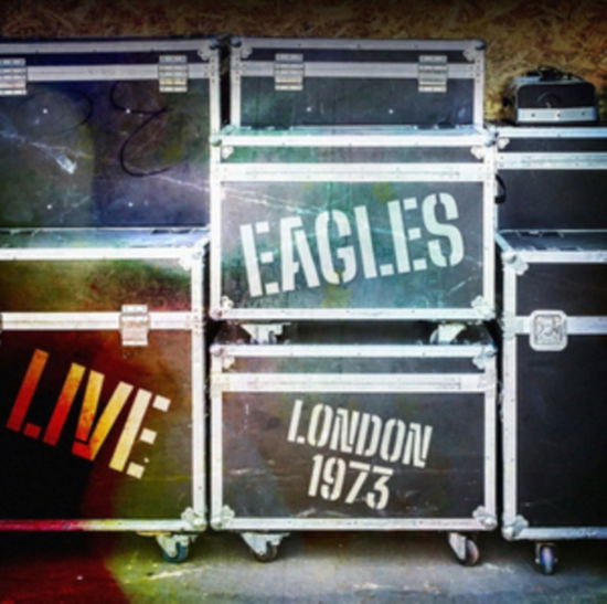 Cover for Eagles · Live London 1973 (CD) (2025)