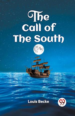 Cover for Louis Becke · The Call of the South (Paperback Book) (2024)