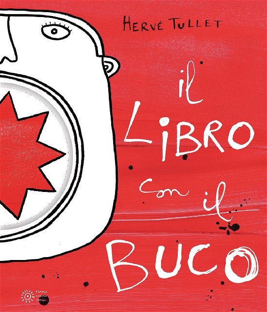 Cover for Hervé Tullet · Il Libro Con Il Buco. Ediz. Illustrata (Bok)