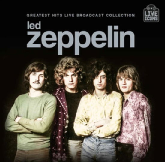 Cover for Led Zeppelin · Greatest Hits Live Broadcast Collection (CD) (2025)