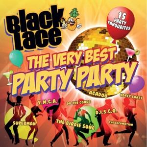 Black Lace; the Very Best Party - Black Lace - Musique - BELLEVUE ENTERTAINMENT - 5711053022035 - 11 juillet 2022