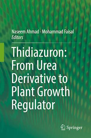 Cover for Thidiazuron · Thidiazuron From Urea Derivative to Plant Growth Regulator (Book) [1st ed. 2018 edition] (2018)