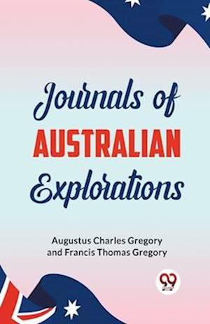 Cover for Augustus Charles Gregory · Journals of Australian Explorations (Paperback Book) (2023)