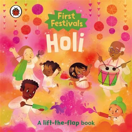 Cover for Ladybird · First Festivals: Holi - First Festivals (Board book) (2025)