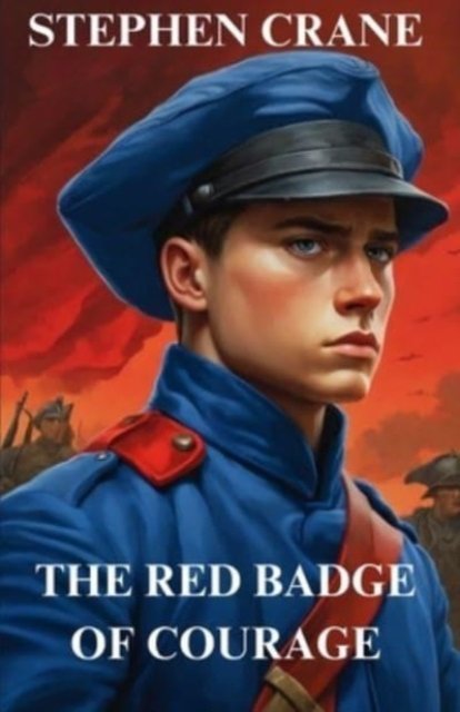 Cover for Stephen Crane · THE RED BADGE OF COURAGE (Illustrated) (Pocketbok) (2023)
