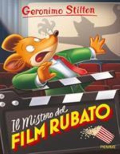 Il Mistero Del Film Rubato - Geronimo Stilton - Książki -  - 9788856661040 - 