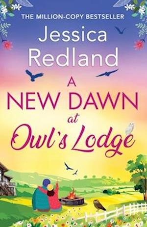 Cover for Jessica Redland · A New Dawn at Owl's Lodge: An uplifting romantic read from MILLION-COPY BESTSELLER Jessica Redland - The Bumblebee Barn Collection (Paperback Book) (2024)