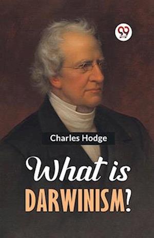 Cover for Charles Hodge · What is Darwinism? (Paperback Book) (2023)