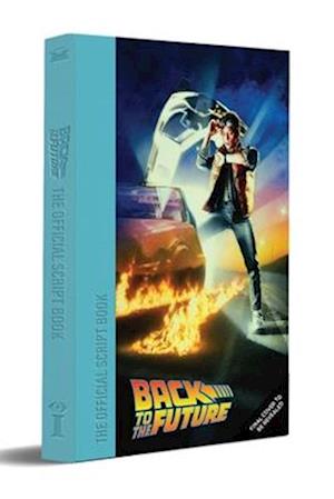 Cover for Insight Editions · Back to the Future Script Book (Hardcover Book) (2025)