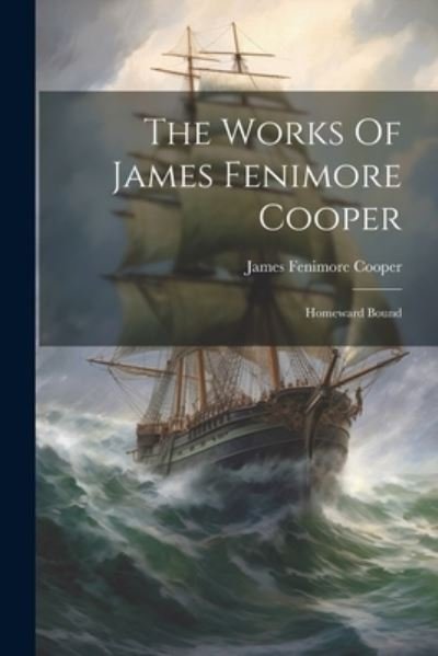 Cover for James Fenimore Cooper · Works of James Fenimore Cooper (Bok) (2023)
