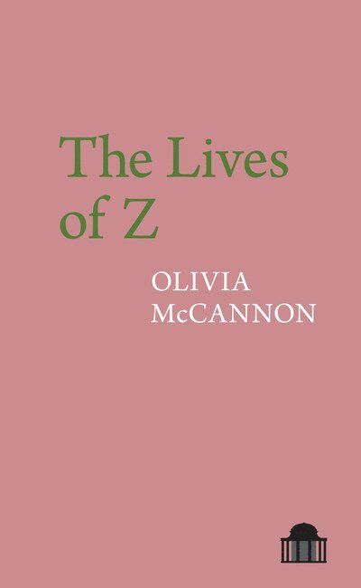 Cover for Olivia McCannon · The Lives of Z - Pavilion Poetry (Paperback Book) (2025)