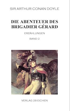 Cover for Sir Arthur Conan Doyle · Die Abenteuer des Brigadier Gérard. Band 2 (Paperback Book) (2015)