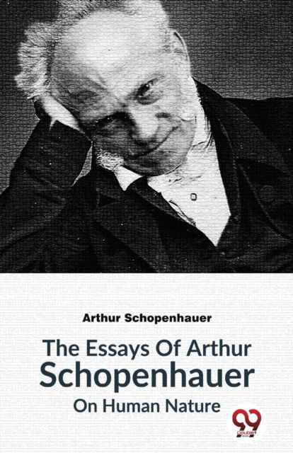 Cover for Arthur Schopenhauer · The Essays of Arthur Schopenhauer on Human Nature (Paperback Bog) (2023)