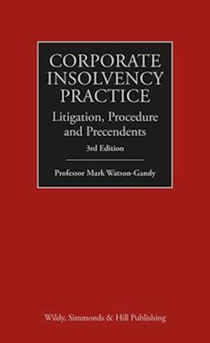 Cover for Professor Mark Watson-Gandy · Corporate Insolvency Practice: Litigation, Procedure and Precedents (Gebundenes Buch) [3 Revised edition] (2025)
