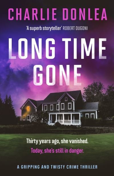 Cover for Charlie Donlea · Long Time Gone (Paperback Book) (2024)