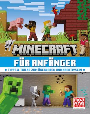 Cover for Mojang AB · Minecraft für Anfänger. Tipps &amp; Tricks zum Überleben und Kreativsein (Book) (2024)