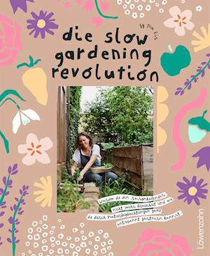 Cover for Pia Eis · Die Slow Gardening-Revolution (Book) (2025)