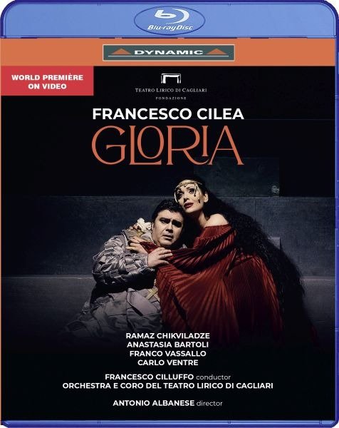 Cover for Anastasia Bartoli &amp; Orchestra e Coro del Teatro Lirico di Cagliari · Francesco Cilea: Gloria (Blu-Ray) (2024)