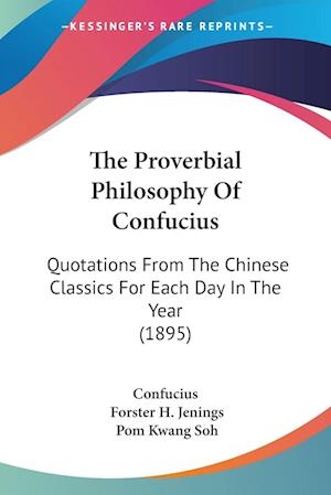 Cover for Confucius · The Proverbial Philosophy Of Confucius (Paperback Book) (2009)