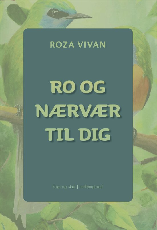 Cover for Roza Vivan · Ro og nærvær til dig (Sewn Spine Book) [1st edition] (2024)