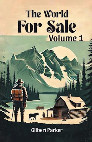Cover for Gilbert Parker · The World for Sale Volume 1 (Edition2024) (Taschenbuch) (2024)