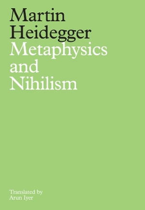 Cover for Martin Heidegger · Metaphysics and Nihilism: 1 - The Overcoming of Metaphysics 2 - The Essence of Nihilism (Paperback Book) (2025)