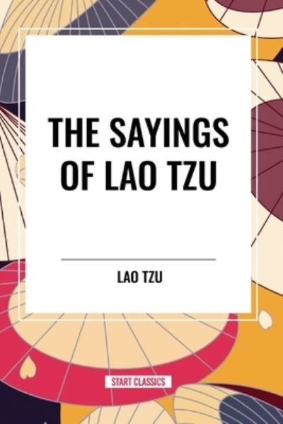 Cover for Lao Tzu · The Sayings of Lao Tzu (Paperback Book) (2024)