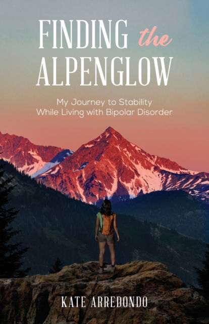 Cover for Kate Arredondo · Finding the Alpenglow (N/A) (2021)