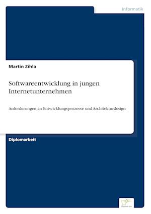 Cover for Martin Zihla · Softwareentwicklung in jungen Internetunternehmen (Paperback Book) (2008)