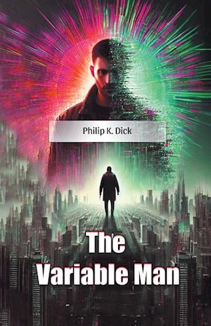 Cover for Philip K Dick · The Variable Man (Edition2024) (Paperback Book) (2024)